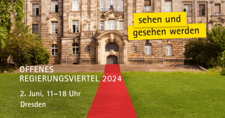 Ein Roter Teppich liegt vor dem Eingang eines historischen Gebäudes. Text: sehen und gesehen werden - Offenes Regierungsviertel 2024 2. Juni, 11-18 Uhr in Dresden